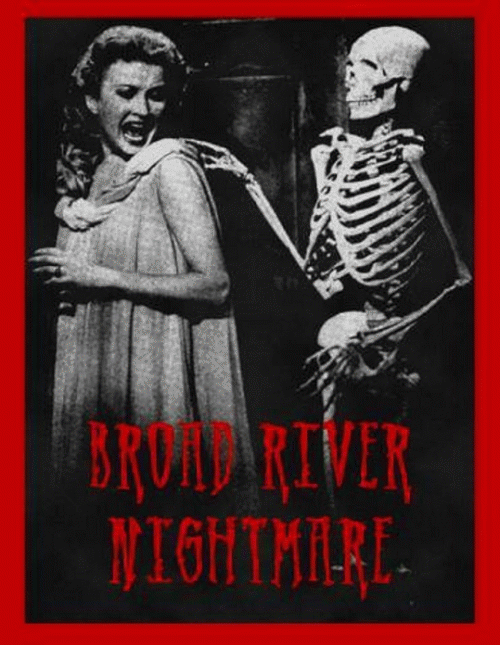Broad River Nightmare : Broad River Nightmare